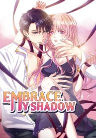 Embrace My Shadow Manga