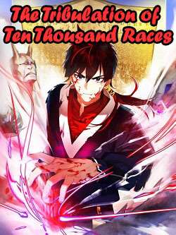 The Tribulation of Ten Thousand Races Manga