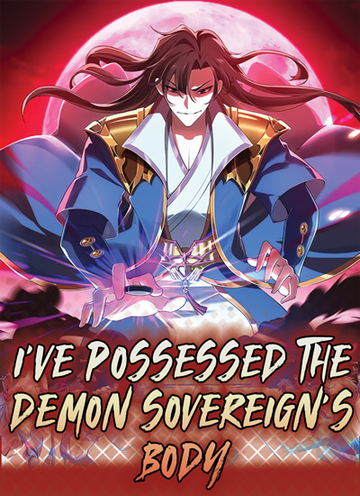 I’ve Possessed the Demon Sovereign’s Body Manga