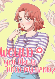 Would you like to hold my hand? Manga