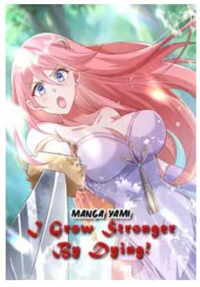 I Grow Stronger By Dying! Manga