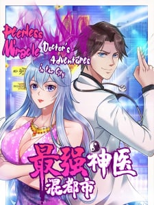 Peerless Miracle Doctor’S Adventures In The City Manga