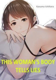 This Woman’s Body Tells Lies Manga
