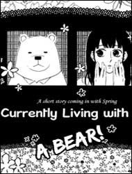 I Am Currently Living with a Bear Manga